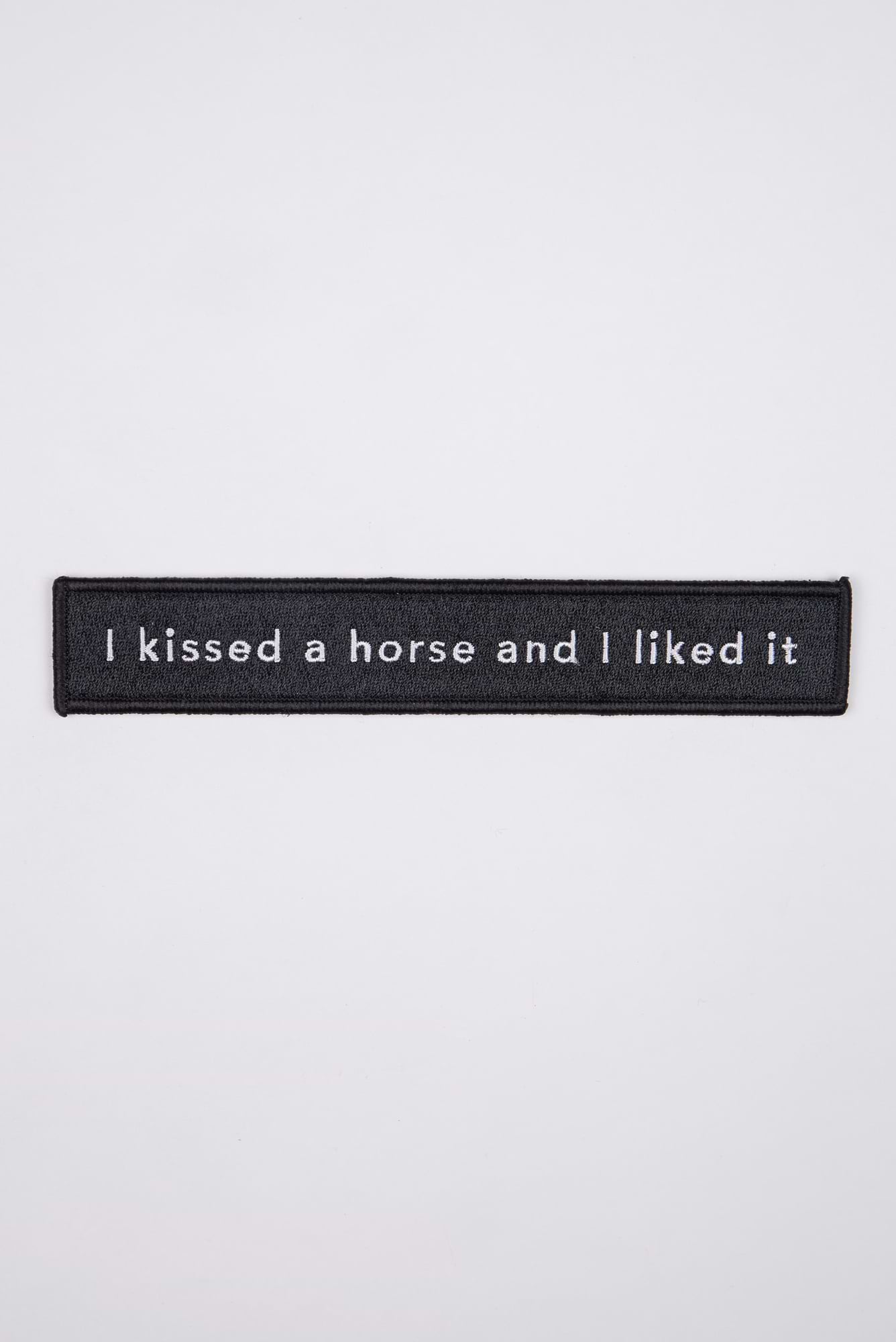 I Kissed A Horse And I Liked It Patch